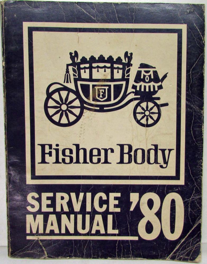 1980 Chevrolet Camaro Pontiac Firebird Fisher Body Service Manual