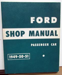 1949 1950 1951 Ford Passenger Car Service Shop Repair Manual New