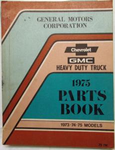 1973-1975 Chevrolet GMC Truck Dealer Heavy Duty Series 7-9 Parts Book Gas Diesel