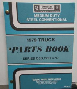 1979 Chevrolet GMC Truck Dealer Parts Book Medium Duty Steel Conventional Cab GM