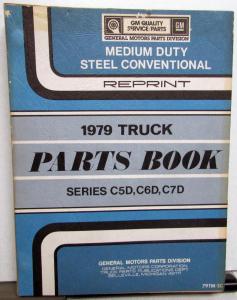 1979 Chevrolet GMC Truck Dealer Parts Book Medium Duty Steel Conventional Cab GM