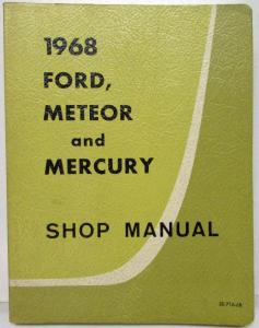 1968 Ford Meteor and Mercury Service Shop Repair Manual Rideau Galaxie Monterey