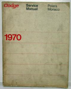 1970 Dodge Polara Monaco 500 Service Shop Repair Manual
