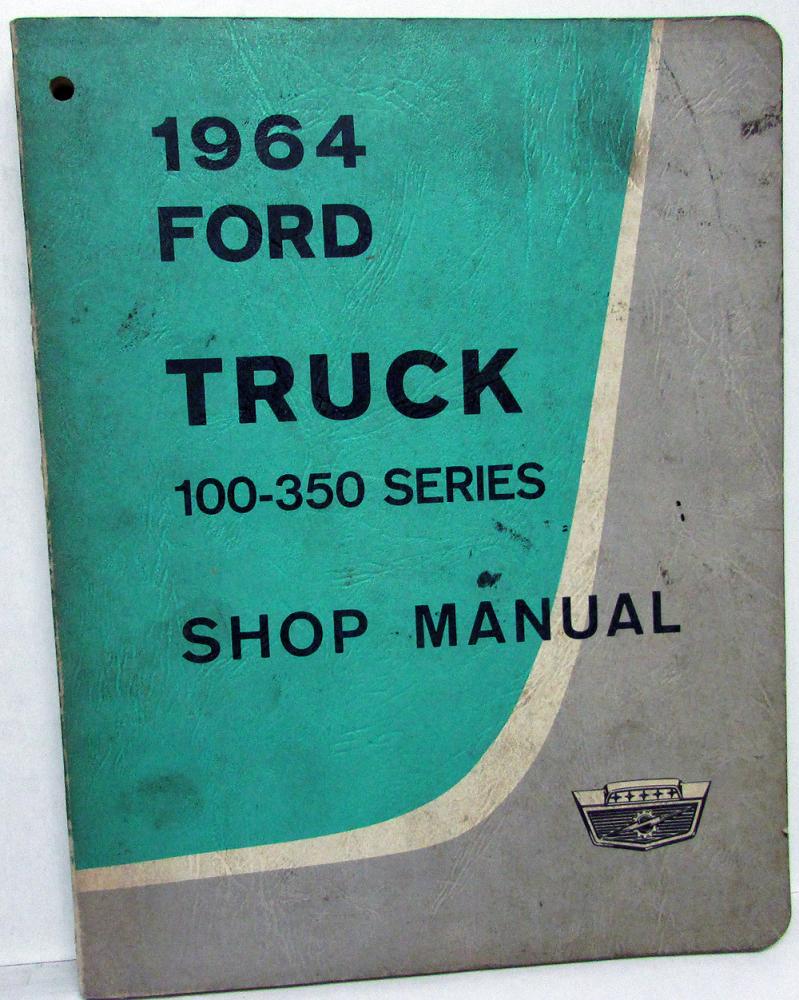 1964 Ford Truck Shop Repair Service Manual 64