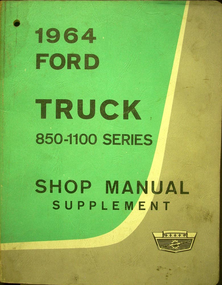 1964 Ford Truck Shop Service Manual 850 to 1100 Series Supplement Heavy Duty 64