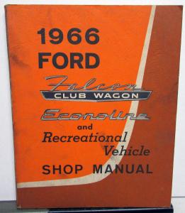 1966 Ford Falcon Club Wagon Econoline & Recreational Vehicle Service Shop Manual