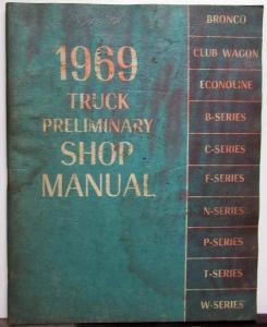 1969 Ford Truck Preliminary Shop Service Manual Original Dealer F-Series H/D 69