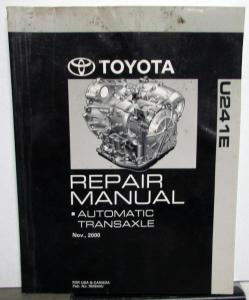 2001 Toyota Automatic Transaxle Service Manual U241E US & CA Highlander RM840U