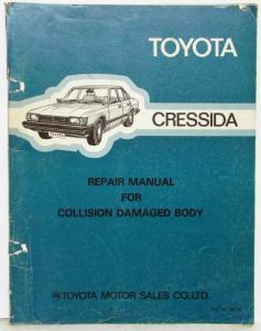 1981 Toyota Cressida Service Shop Repair Manual for Collision Damaged Body
