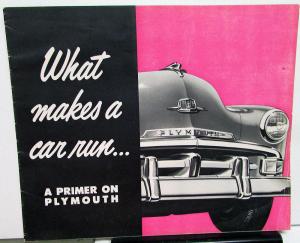 1951 Plymouth makes a car run ... A Primer On Plymouth Original Sales Brochure
