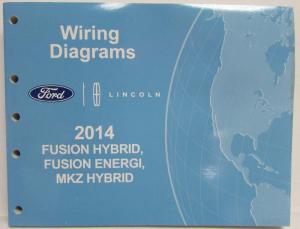 2014 Ford Fusion Energi & Lincoln MKZ Hybrid Electrical Wiring Diagrams Manual
