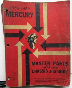 1956-1959 Mercury Dealer Master Chassis & Body Parts Catalog Revised Sept