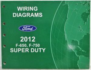 2012 Ford F-650 750 Super Duty Trucks Electrical Wiring Diagrams Manual