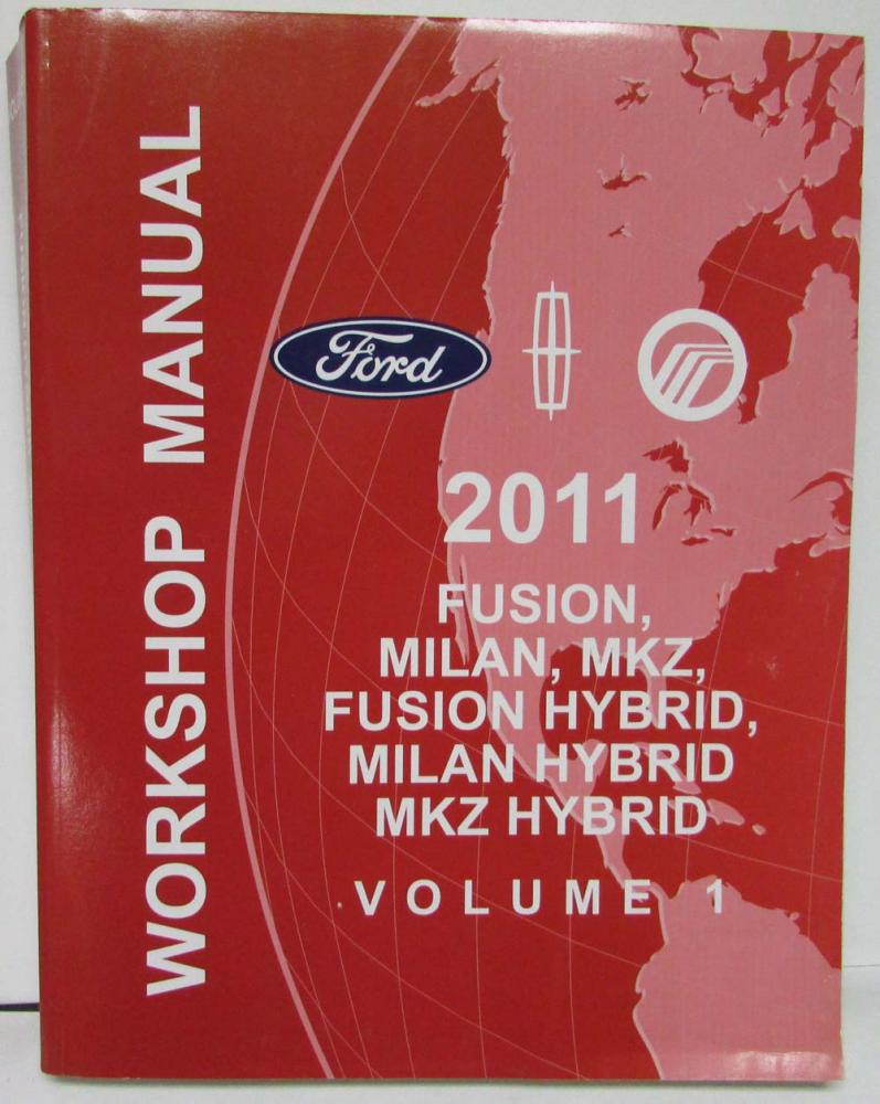 2011 Ford Fusion Mercury Milan Lincoln MKZ & Hybrids Service Shop Manual  Vol 1-3