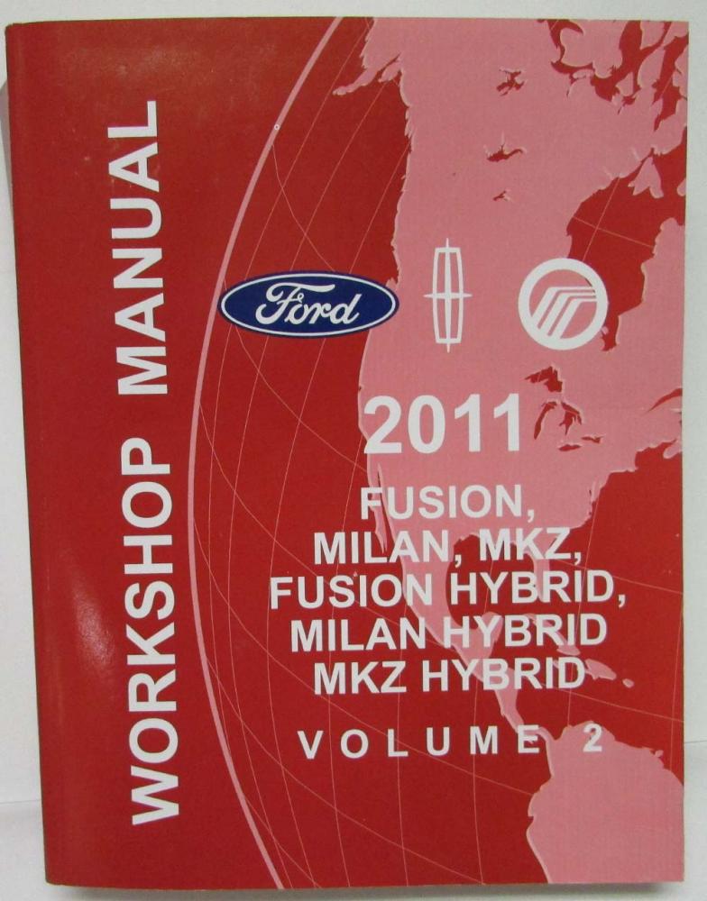 2011 Ford Fusion Mercury Milan Lincoln MKZ & Hybrids Service