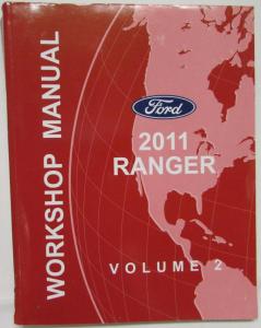2011 Ford Ranger Pickup Truck Service Shop Repair Manual Set Vol 1 & 2