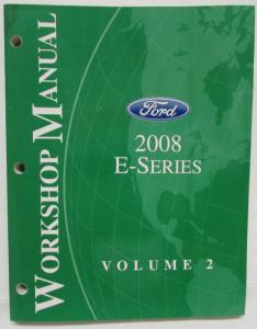 2008 Ford Econoline E-Series Van Service Shop Repair Manual Set Vol 1 & 2