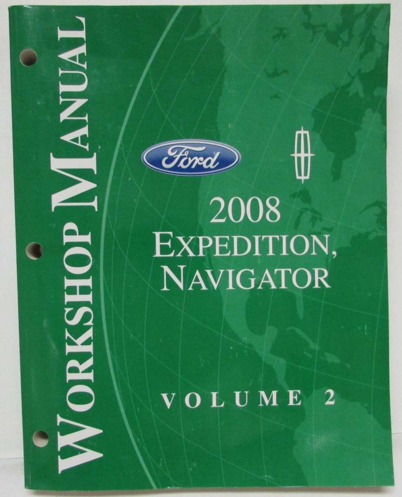 2008 Ford Expedition & Lincoln Navigator Service Shop Repair Manual Set Vol 1&2
