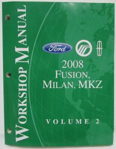 2008 Ford Fusion Mercury Milan Lincoln MKZ Service Shop Manual Set Vol 1&2