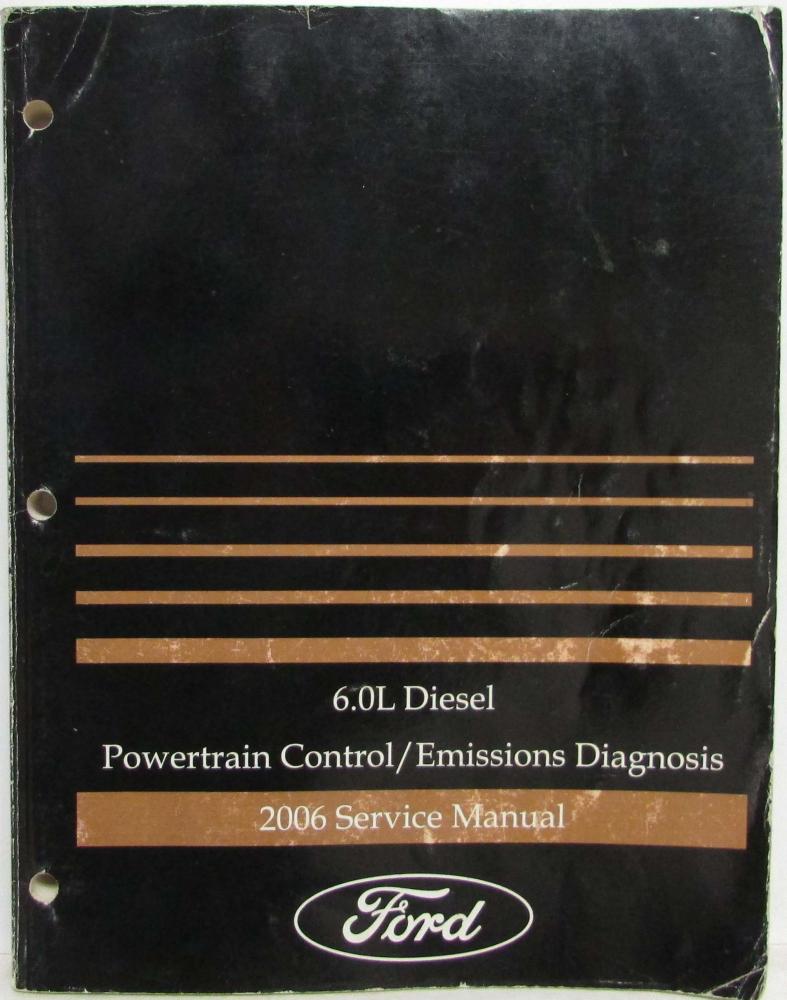 2006 Ford 6.0L Diesel Powertrain Control Emissions Diagnosis Service Manual