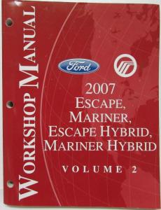 2007 Ford Escape Mercury Mariner and Hybrids Service Shop Repair Manual Vol 1&2