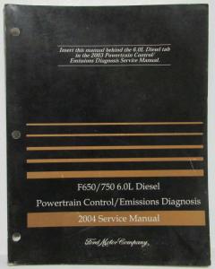 2004 Ford F-650 F-750 6.0L Diesel Powertrain Emissions Diagnosis Service Manual