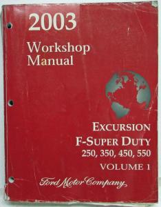 2003 Ford Excursion F-250 350 450 550 Super Duty Service Manual Vol 1 Only