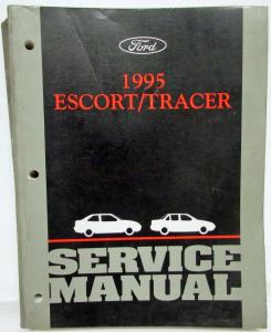 1995 Ford Escort Mercury Tracer Service Shop Repair Manual