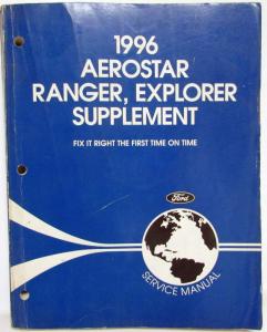 1996 Ford Aerostar Ranger Pickup Explorer Service Shop Repair Manual Supplement