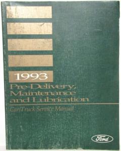 1993 Ford Pre-Delivery Maintenance and Lubrication Car Truck Service Shop Manual