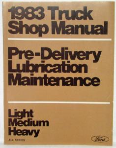 1983 Ford Lt Medium Heavy Truck Pre-Delivery Maintenance & Lube Service Manual