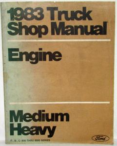 1983 Ford Medium Heavy Truck F B C-600 thru 8000 Service Shop Manual 2 Vol Set