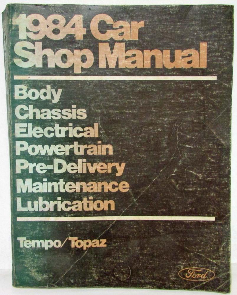 1984 Ford Tempo Mercury Topaz Service Shop Repair Manual