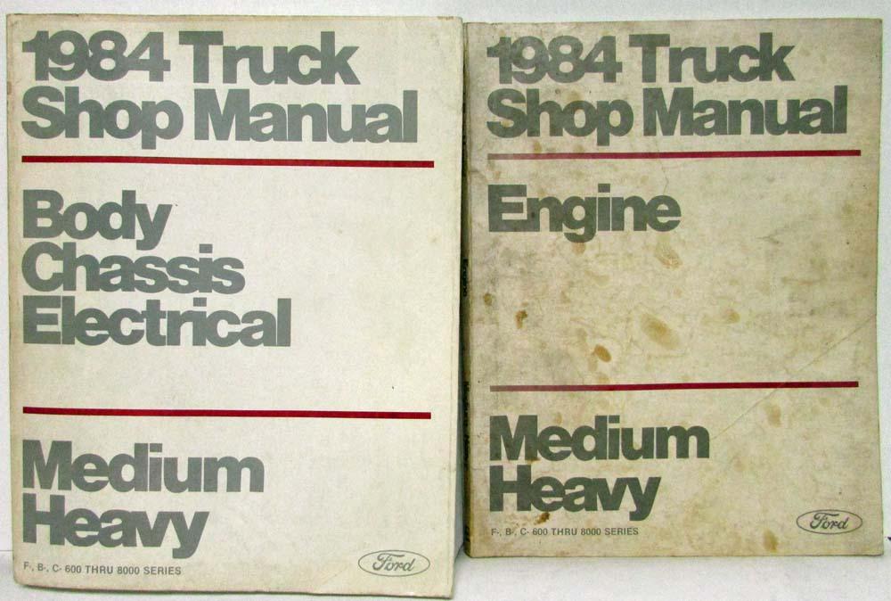 1984 Ford Medium Heavy Truck F B C-600 thru 8000 Service Shop Manual 2 Vol Set