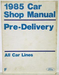 1985 Ford Car Pre-Delivery Service Shop Manual