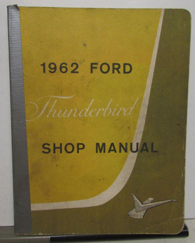 1962 Ford Thunderbird Service Shop Repair Manual Dealer Original