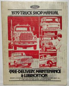 1979 Ford Lt Medium Heavy Truck Pre-Delivery Maintenance & Lube Service Manual