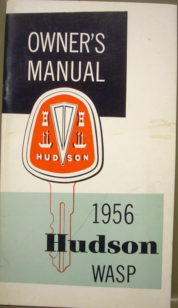 1956 Hudson Wasp Owners Manual by AMC American Motors Co