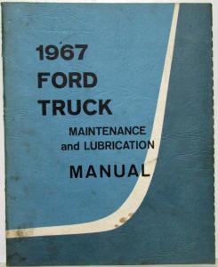 1967 Ford Truck Maintenance & Lubrication Service Shop Manual