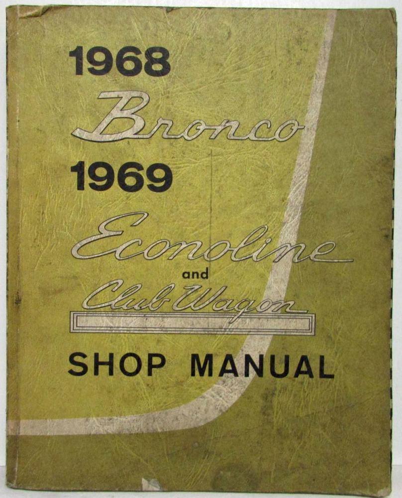 1968 Ford Bronco 1969 Econoline & Club Wagon Service Shop Manual