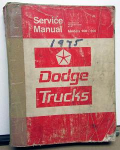 1975 Dodge Truck Dealer Service Shop Manual Repair Models 100-800 Pickup