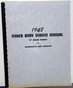 1948 Oldsmobile & Cadillac Dealer C Series Fisher Body Service Shop Manual Repro