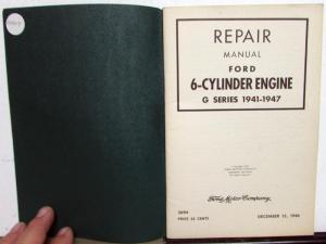 1941 1942 1946 1947 Ford 6 Cylinder G Series Engine Repair Shop Service Manual