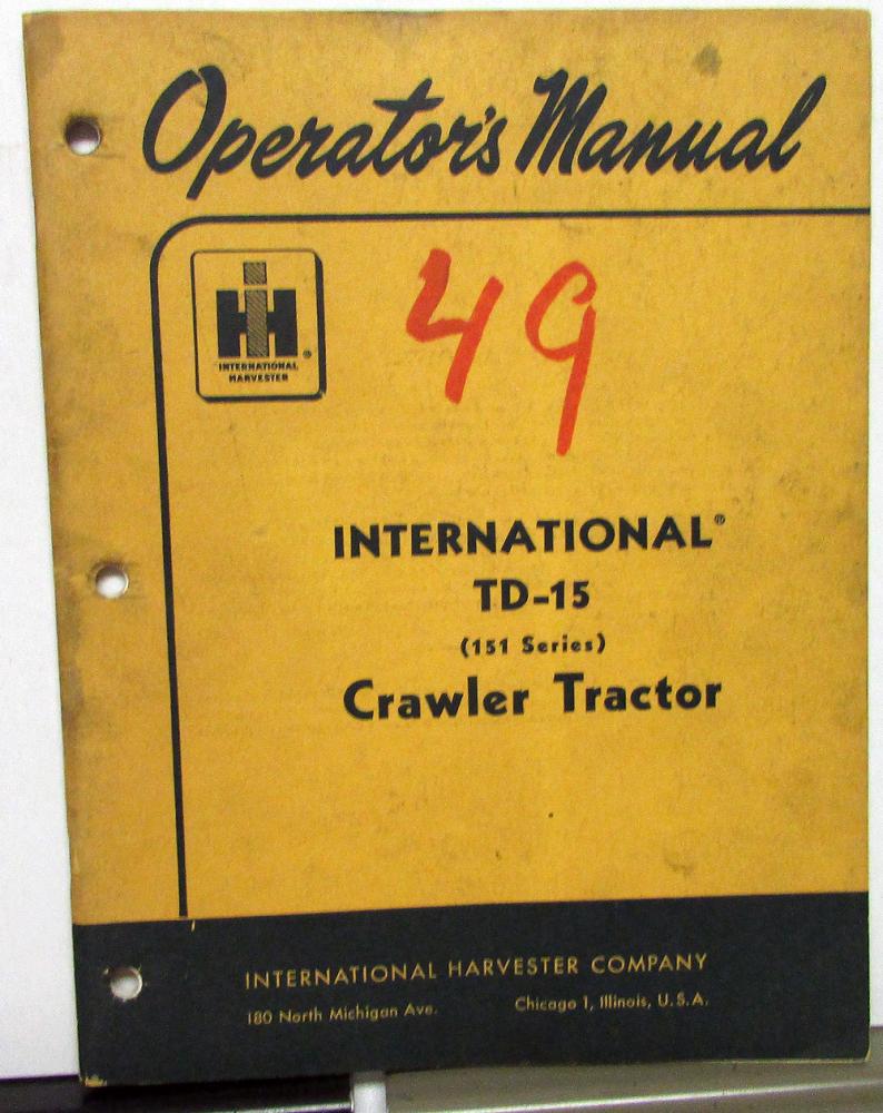 International TD-15 Series B Crawler Tractor Operators Manual TD15 IH 