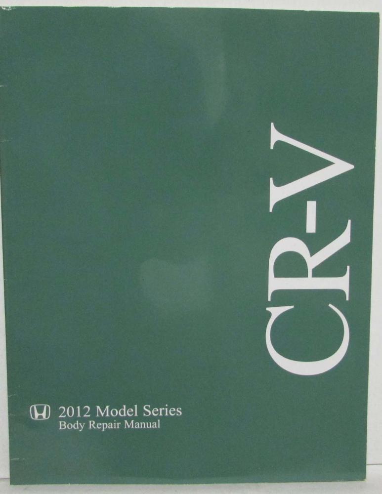2012 Honda CR-V SUV Body Repair Service Manual