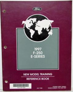 1997 Ford F-250 E-Series New Model Training Reference Book