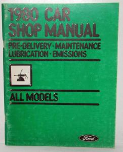 1980 Ford Car Pre-Delivery Maintenance Lubrication Emissions Service Shop Manual