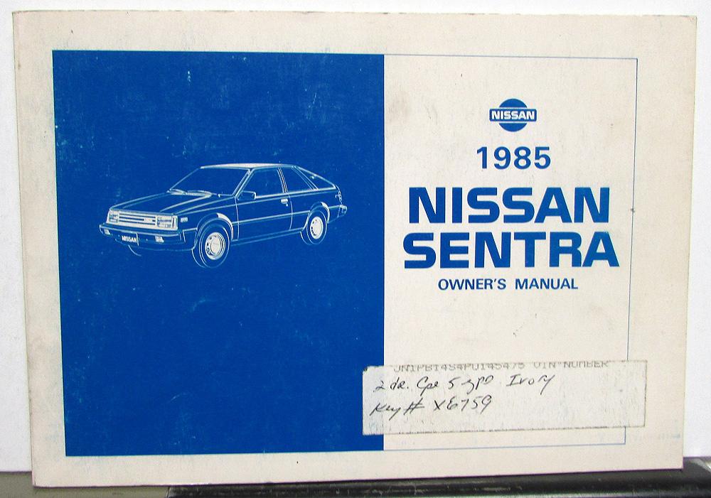 1985 Nissan Sentra Owners Manual Care & Operation Instructions