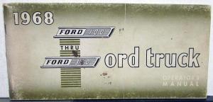 1968 Ford Truck 100 Thru 350 Owners Manual ORIGINAL F 100 F250 F350 4x2 4x4