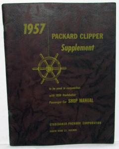 1957 Packard Clipper Dealer Service Shop Manual Supplement Studebaker 57L